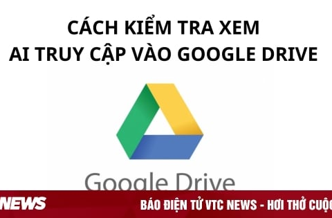 Cách kiểm tra ai truy cập vào file Google Drive