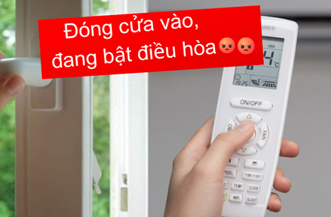 “Đóng chặt cửa vào, đang bật điều hòa” câu nói tưởng là chân lý nhưng hóa ra lại “sai bét”?