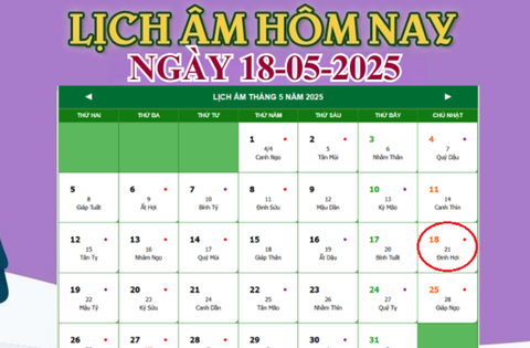 Lịch âm 18/5 – Âm lịch hôm nay 18/5 chính xác nhất – lịch vạn niên 18/5/2025
