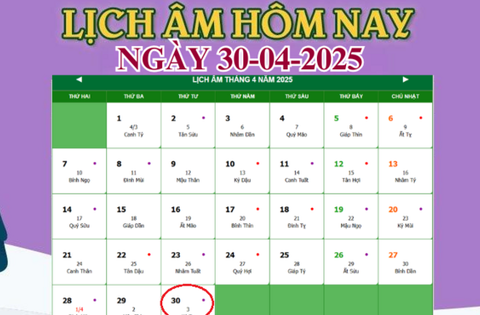 Lịch âm 30/4 – Âm lịch hôm nay 30/4 chính xác nhất – lịch vạn niên 30/4/2025