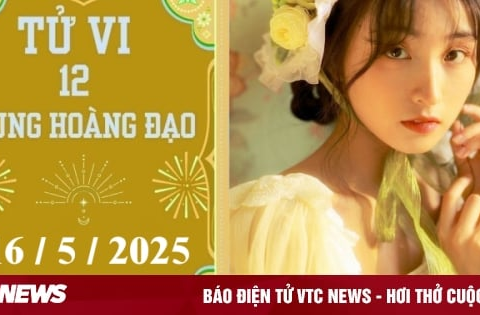 Tử vi 12 cung hoàng đạo ngày 16/5: Sư Tử may mắn, Ma Kết khó khăn