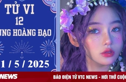 Tử vi 12 cung hoàng đạo ngày 21/5: Sư Tử chậm trễ, Nhân Mã thuận lợi
