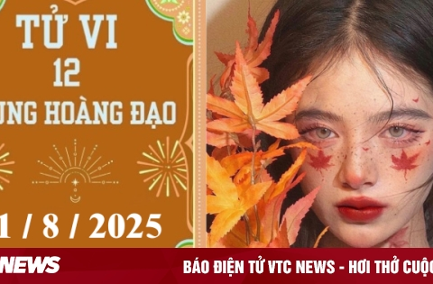 Tử vi 12 cung hoàng đạo ngày 1/8: Ma Kết may mắn, Bảo Bình khó khăn