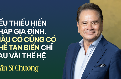 Chuyên gia Kinh tế và Chiến lược phát triển doanh nghiệp Trần Sĩ Chương: Từ Rockefeller đến doanh nghiệp gia đình Việt – Muốn bền lâu phải có “hiến pháp gia đình”